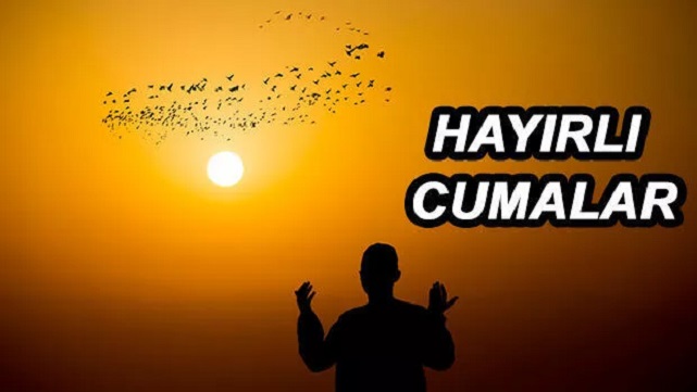 28 Temmuz 2023 En güzel ve anlamlı cuma mesajları