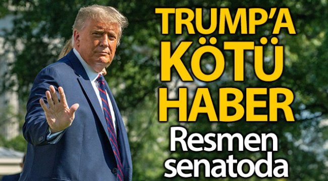 Trump hakkında hazırlanan azil maddesi Senato&#039;ya gönderildi