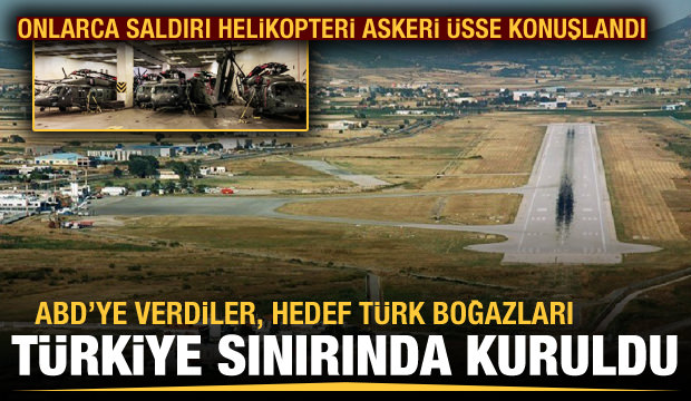 Yunanistan ile bir olan ABD, Türkiye hududuna 30 taarruz helikopteri indirdi