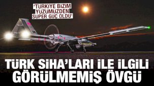 Türk SİHA'larına görülmemiş övgü: Türkiye bizim yüzümüzden süper güç oldu
