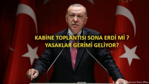 Kabine toplantısı bitti mi? 29 Mart Kabine toplantısı karaları neler? Kabine toplantısı sonuçları!