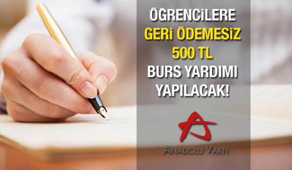 2021 yılı Anadolu Vakfı burs başvuruları sona eriyor! Lisans öğrencileri dikkat...
