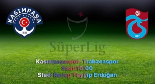 Kasımpaşa - Trabzonspor Maçının Muhtemel 11'leri Belli Oldu!
