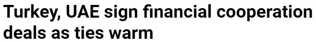 Cumhurbaşkanı Erdoğan ile El Nahyan'ın görüşmesi dünya basınında