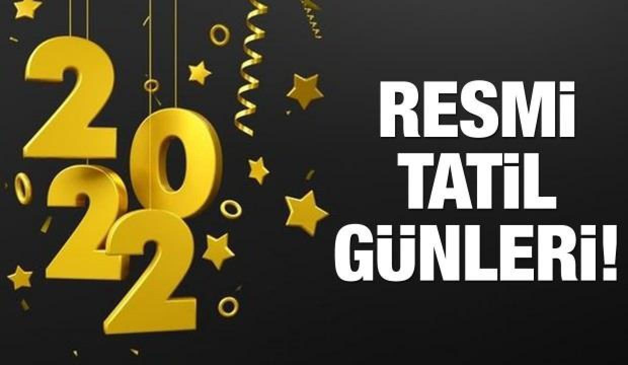 2022 Resmi tatiller! Bu yıl Ramazan Bayramı ve Kurban Bayramı tatili kaç gün olacak?
