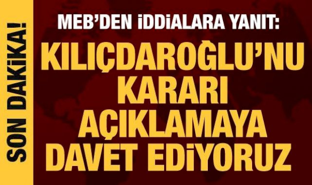 MEB'den Kılıçdaroğlu'nun iddiası hakkında açıklama