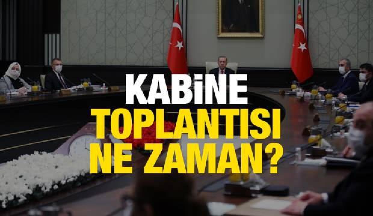 Kabine Toplantısı ne zaman yapılacak? Vaka sayıları hızla artıyor! Kapanma gelecek mi?