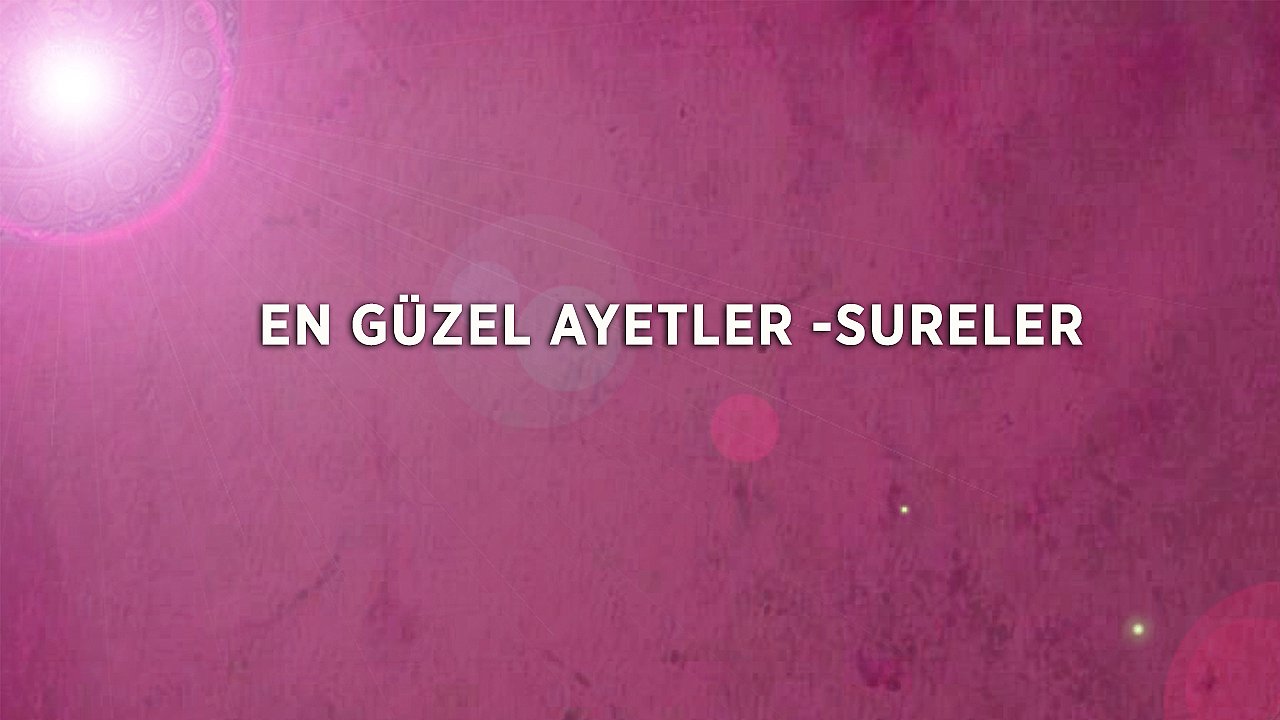 En güzel Ayetler,Sureler! En etkileyici Kuran Ayetleri ve Sureleri