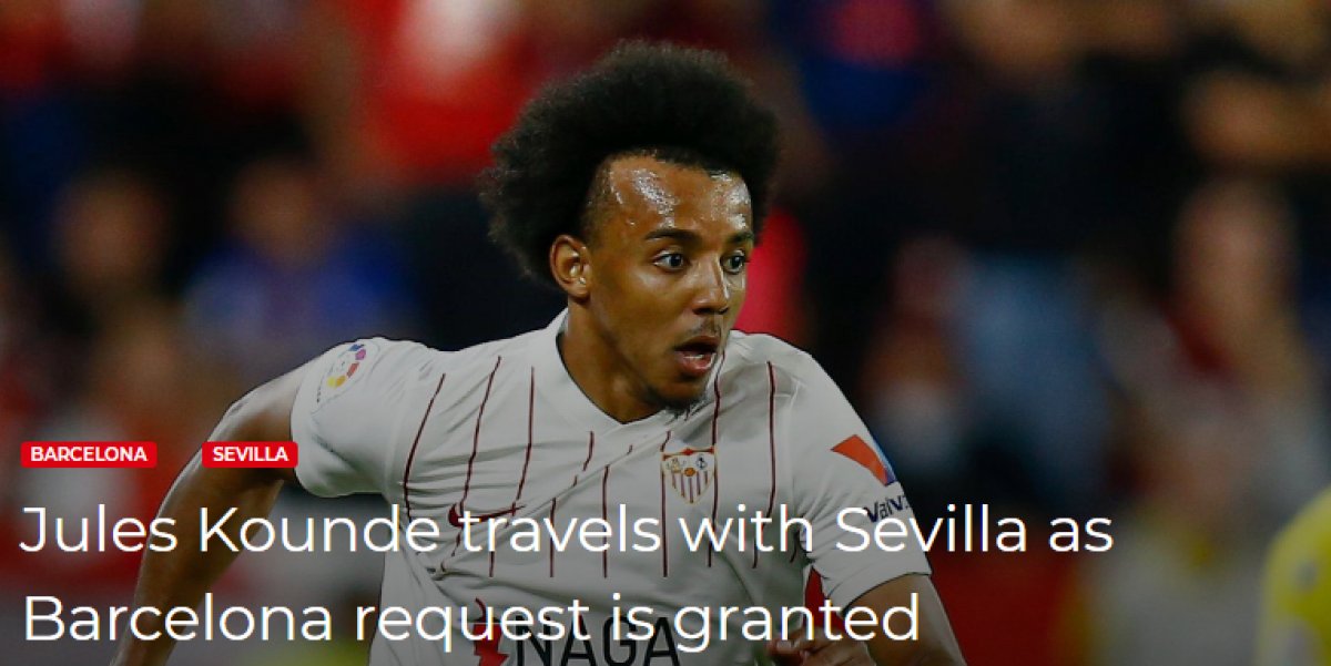 Jules Kounde, Barcelona’yı seçti