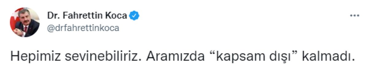 Bakan Koca: kapsam dışı' kalmadı