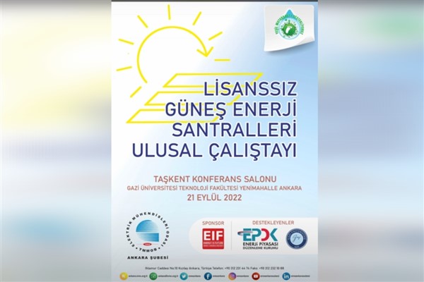 Lisanssız Güneş Enerji Santralleri Ulusal Çalıştayı bugün düzenleniyor