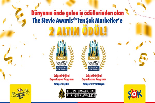 ŞOK Marketler, Uluslararası İş Ödülleri Stevie Awards'tan iki altın ödül kazandı
