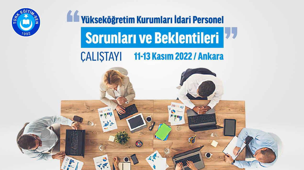 Yükseköğretim İdari Personel Sorunları Çalıştayda Tartışılacak