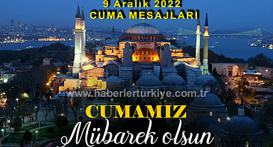 9 Aralık 2022 Cuma Mesajları, En güzel, farklı ve yeni görsellere sahip cuma mesajları, sözleri