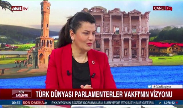 Ayşe Türkmenoğlu, Türk Dünyası Parlamenterler Vakfı'nın vizyonunu anlattı