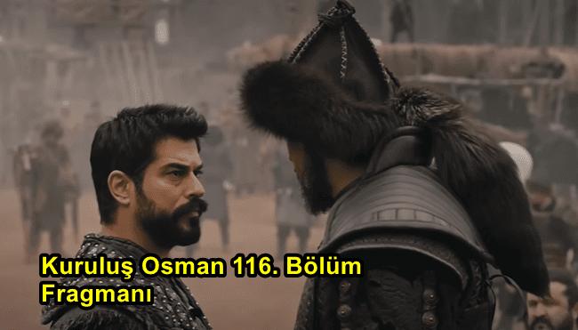 Kuruluş Osman 116. Bölüm Fragmanı Yayınlandı Mı? Kuruluş Osman 116. Bölüm Fragmanı İzle!