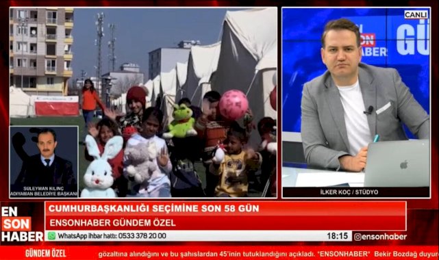 Adıyaman Belediye Başkanı Süleyman Kılınç şehirdeki son durumu anlattı