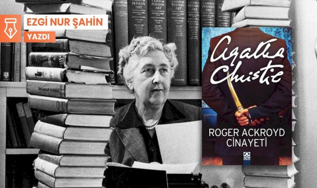 Yazarını aşan bir roman: Roger Ackroyd Cinayeti