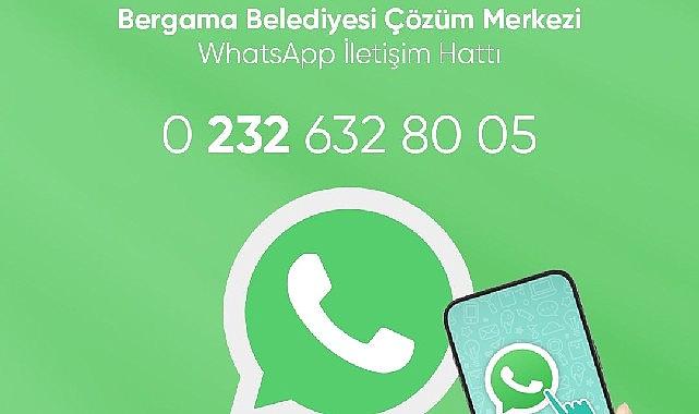 Bergama Belediyesi Çözüm Merkezi Whatsapp hattı çözüme kavuşturuyor