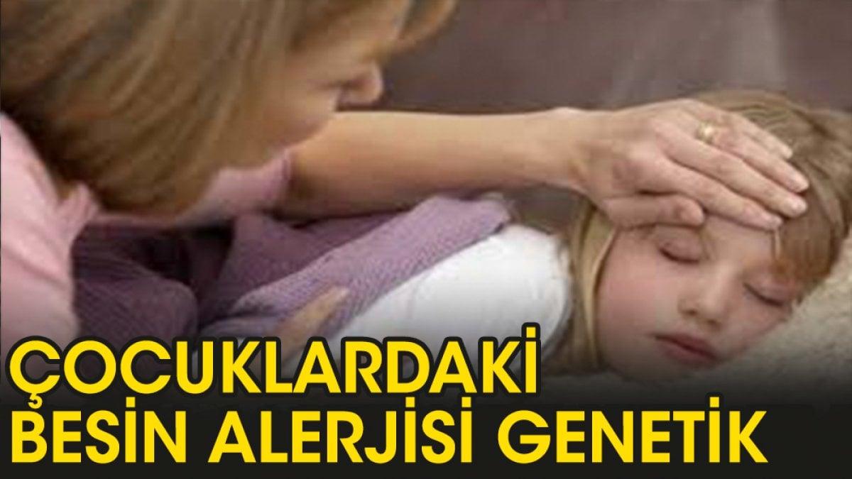 Çocuklarda besin alerjisi genetik