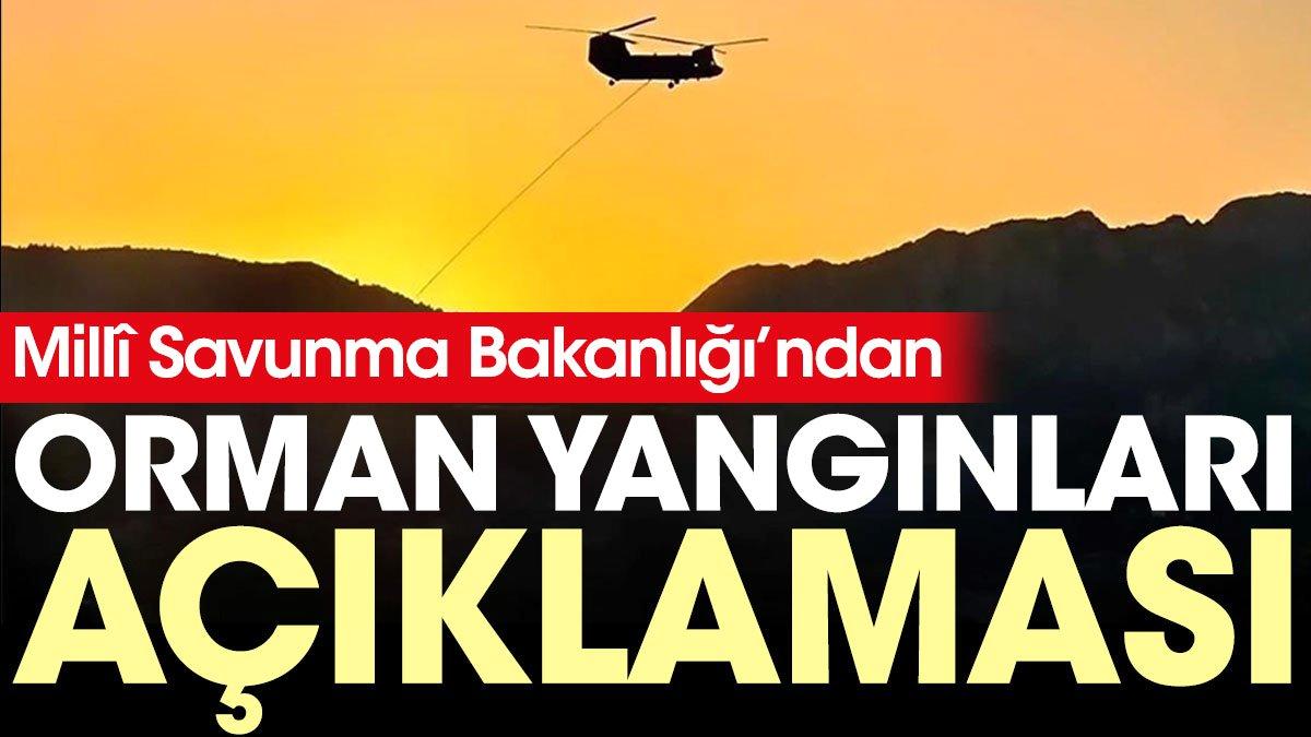 Millî Savunma Bakanlığı’ndan orman yangınları açıklaması