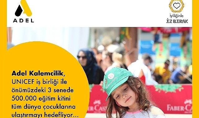 Adel Kalemcilik, UNİCEF işbirliği ile önümüzdeki 3 senede 500.000 eğitim kitini tüm dünya çocuklarına ulaştırmayı hedefliyor…
