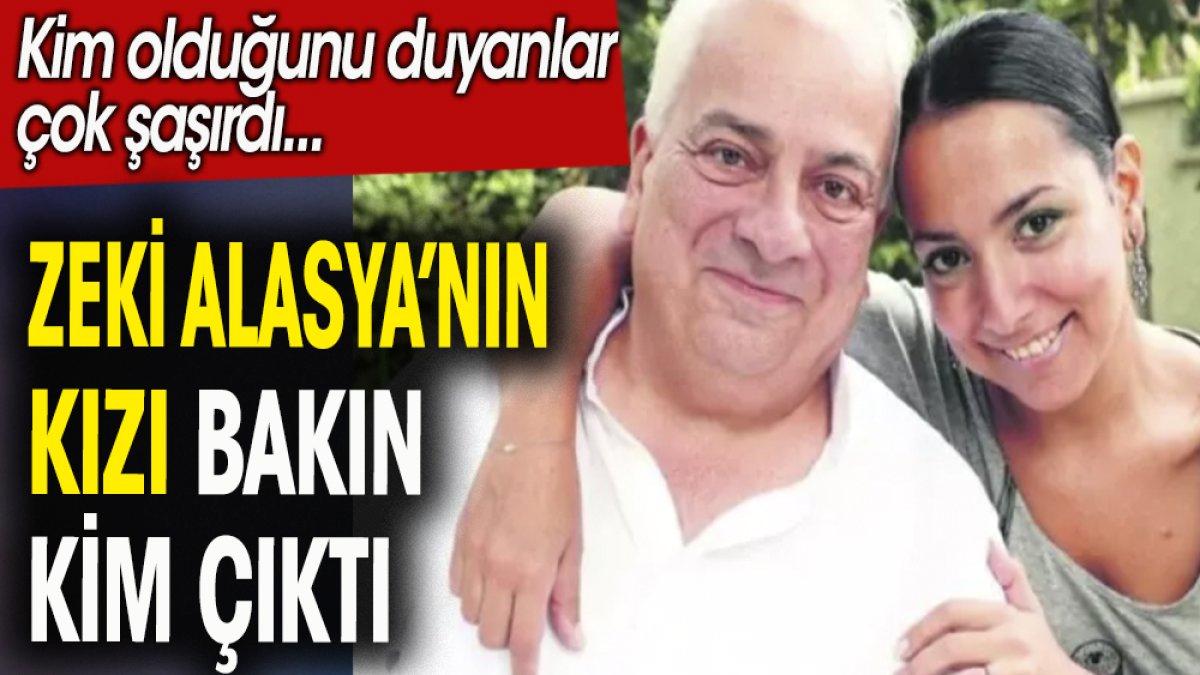 Zeki Alasya&#039;nın kızı bakın kim çıktı. Duyanlar çok şaşırdı