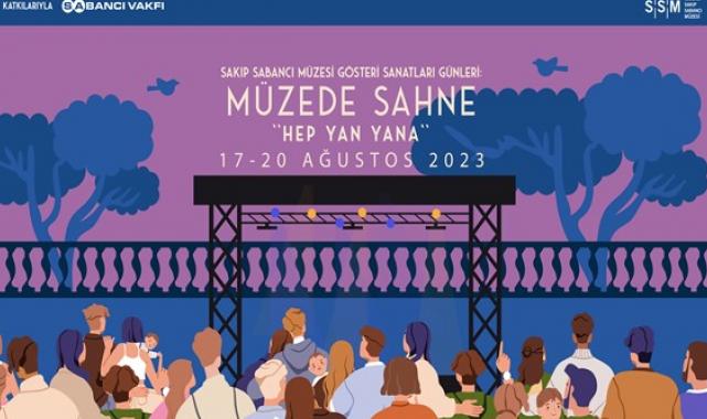 Müzede Sahne, 17-20 Ağustos tarihleri arasında Sakıp Sabancı Müzesi’nde