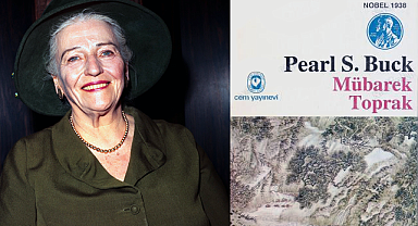 Pearl S. Buck'dan sıradan bir ailenin evrensel hikayesi:  Mübarek Toprak