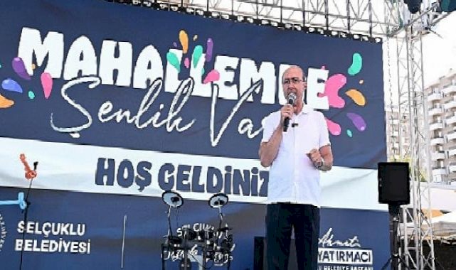 Selçuklu'da "Mahallemde Şenlik Var" Etkinlikleri sürüyor