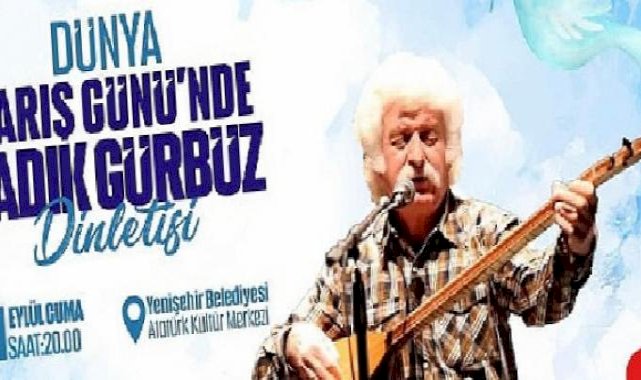 Yenişehir Belediyesi, Dünya Barış Günü'nde Sadık Gürbüz'ü Mersinlilerle buluşturacak