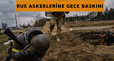 Ukrayna askerlerinden gece yarısı baskını!