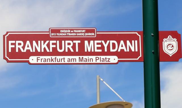 Eskişehir’de oluşturulan “Frankfurt Meydanı” düzenlenen törenle açıldı