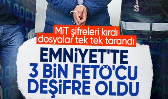 FETÖ çözülmeye devam ediyor! Emniyetteki 3 bin FETÖ'cü daha deşifre oldu