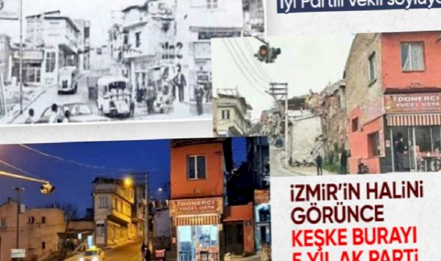 İyi Partili Ayhan Erel'den İzmir itirafı: Keşke iktidar yönetse