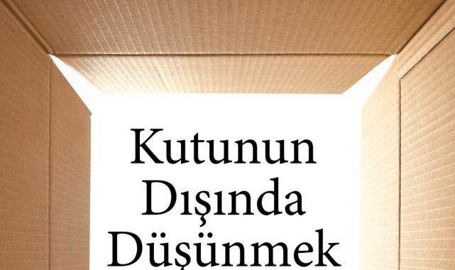 İnsanın içindeki yaratıcılık potansiyelini ortaya çıkartan, Kutunun Dışında Düşünmek kitabında sorgulamalar