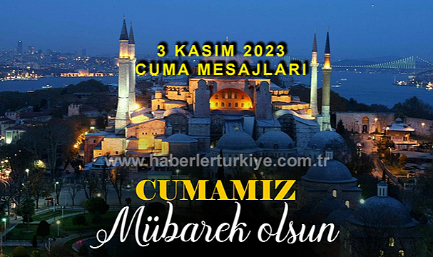 Cuma mesajları! Anlamlı, dualı, resimli, kısa, en güzel cuma mesajları