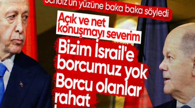 Cumhurbaşkanı Erdoğan net konuştu: Bizim İsrail'e borcumuz yok