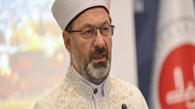 Diyanet İşleri Başkanı Erbaş: İslam dünyasını birleştirecek çalışmalara hız vermeliyiz