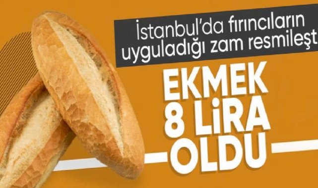 İstanbul'da ekmeğe zam! 200 gramı 8 TL oldu