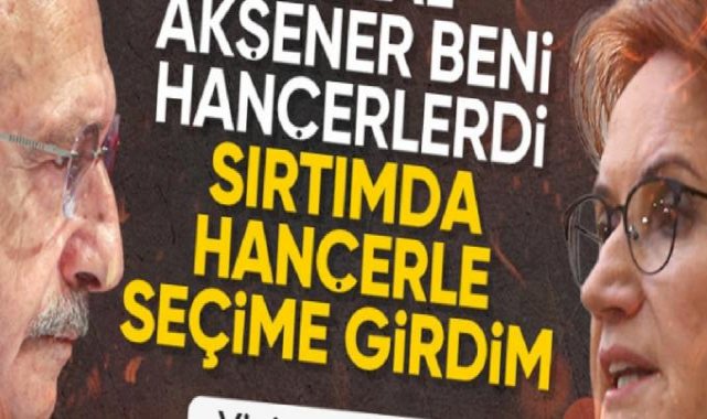 Kemal Kılıçdaroğlu'nun 'hançer' sözüne İyi Partililerden sert tepki