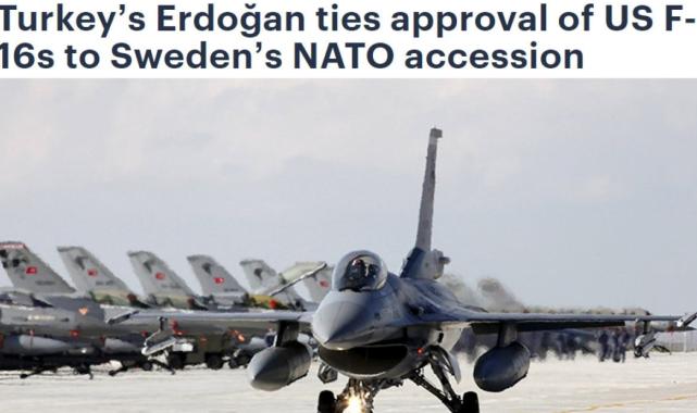 Dünya basını: Erdoğan, İsveç'in NATO üyeliğini F-16 tedarikine bağladı