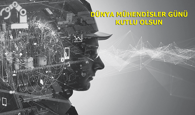 Mühendisler gününe özel mesajlar ve sözler! Dünya Mühendisler Günü bugün mü? Ne zaman?