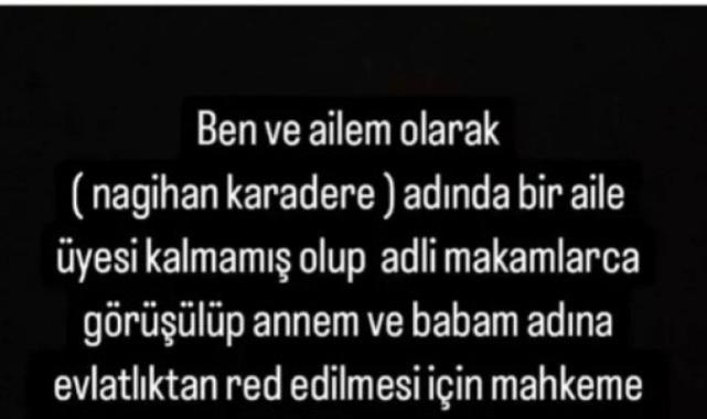 Nagihan Karadere'yi anne ve babası evlatlıktan reddetti iddiası