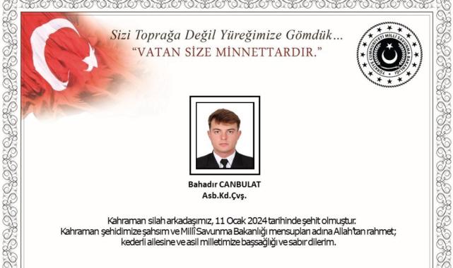 MSB duyurdu: Astsubay Kıdemli Çavuş Bahadır Canbulat şehit oldu