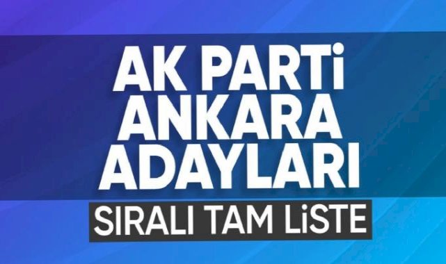 AK Parti'de Ankara ilçe belediye başkan adayları netleşti! İşte isimler