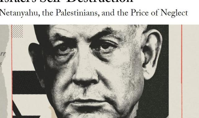 Foreign Affairs: İsrail, kendi kendini yok ediyor