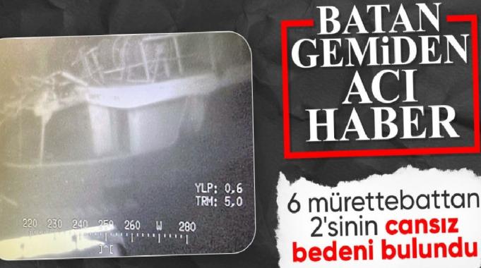 Marmara’da batan gemide 2 mürettebatın cansız bedenine ulaşıldı