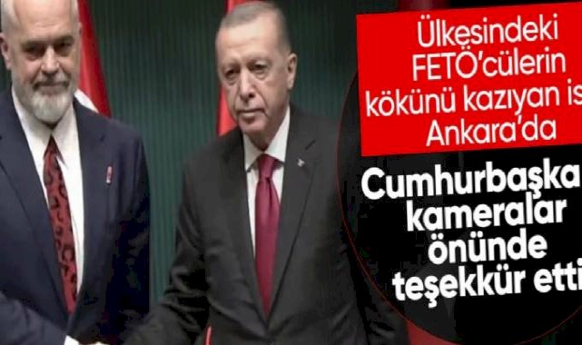 Arnavutluk Başbakanı Türkiye'de! FETÖ ile mücadele mesajı