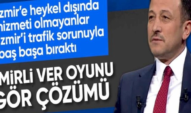 Hamza Dağ: Şu an en önemli sorun trafik İzmir'de